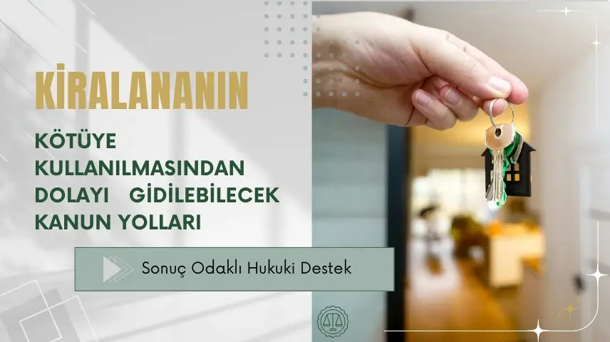 Kiralananın Kötüye Kullanılması