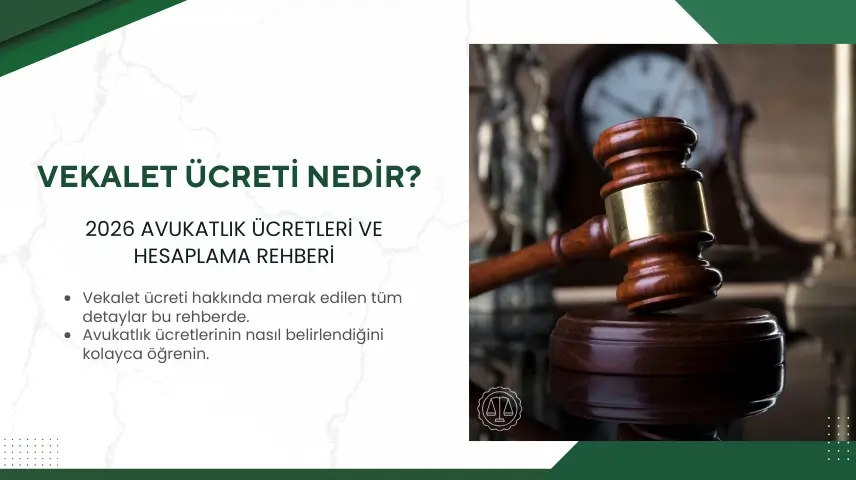Vekalet Ücreti Nedir? 2026 Avukatlık Ücret Tarifesi