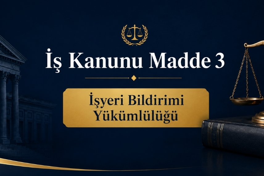 İş Kanunu Madde 3: İşyeri Bildirimi Yükümlülüğü