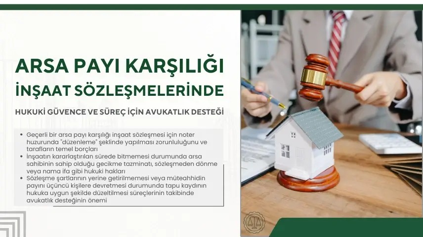 Arsa Payı Karşılığı İnşaat Sözleşmesinde Haklarınızı Korumak İçin Kritik Adımlar