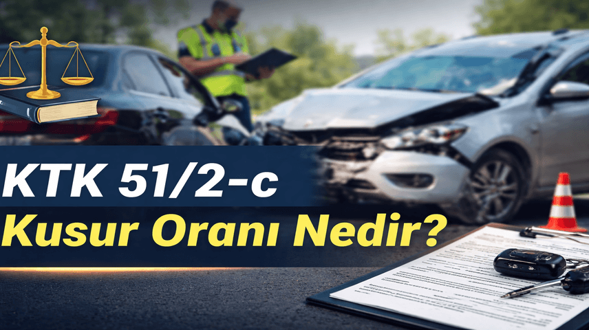 KTK 51/2-c Kusur Oranı Nedir?